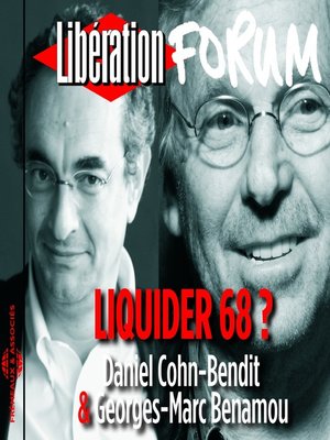 cover image of Libération Forum. Liquider 68 ?